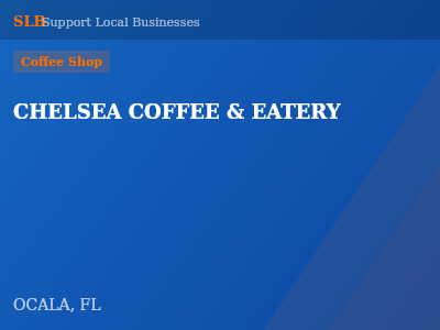 CHELSEA COFFEE & EATERY — Coffee Shop in OCALA, FL