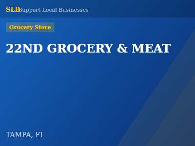 22ND GROCERY & MEAT — Grocery Store in TAMPA, FL