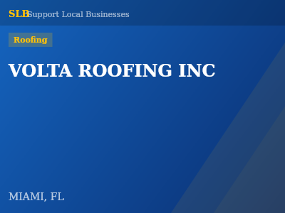VOLTA ROOFING INC — Roofing in MIAMI, FL