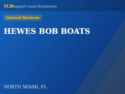 HEWES BOB BOATS — General Business in NORTH MIAMI, FL