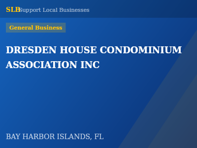 DRESDEN HOUSE CONDOMINIUM ASSOCIATION INC — General Business in BAY HARBOR ISLANDS, FL