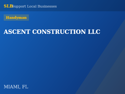 ASCENT CONSTRUCTION LLC — Handyman in MIAMI, FL