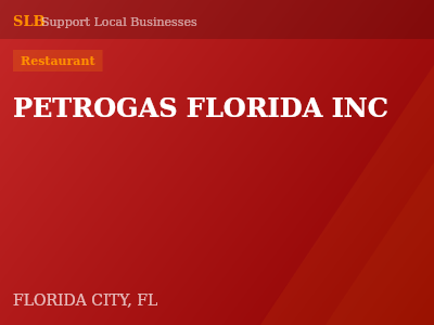 PETROGAS FLORIDA INC — Restaurant in FLORIDA CITY, FL