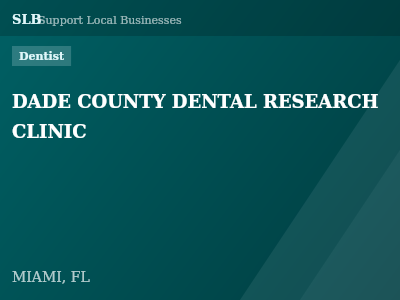 DADE COUNTY DENTAL RESEARCH CLINIC — Dentist in MIAMI, FL