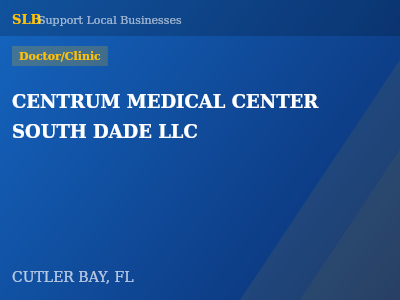 CENTRUM MEDICAL CENTER SOUTH DADE LLC — Doctor/Clinic in CUTLER BAY, FL