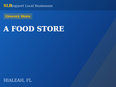 A FOOD STORE — Grocery Store in HIALEAH, FL