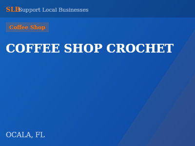 COFFEE SHOP CROCHET — Coffee Shop in OCALA, FL