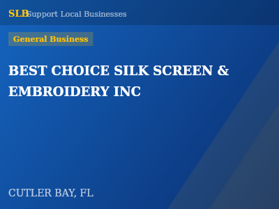 BEST CHOICE SILK SCREEN & EMBROIDERY INC — General Business in CUTLER BAY, FL