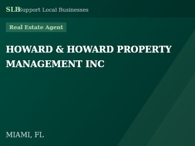 HOWARD & HOWARD PROPERTY MANAGEMENT INC — Real Estate Agent in MIAMI, FL
