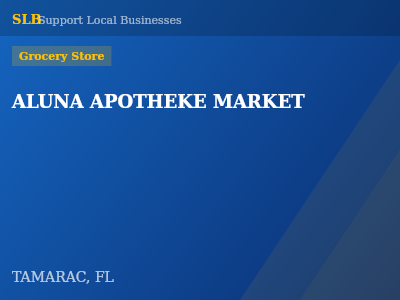 ALUNA APOTHEKE MARKET — Grocery Store in TAMARAC, FL