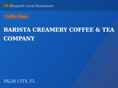 BARISTA CREAMERY COFFEE & TEA COMPANY — Coffee Shop in PALM CITY, FL