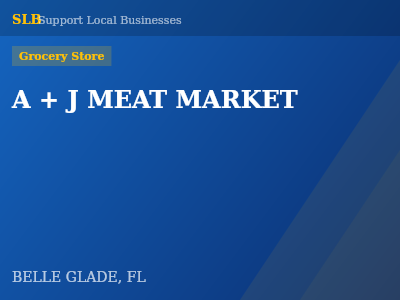 A + J MEAT MARKET — Grocery Store in BELLE GLADE, FL