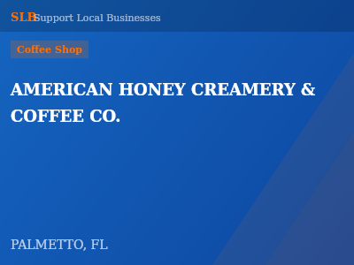 AMERICAN HONEY CREAMERY & COFFEE CO. — Coffee Shop in PALMETTO, FL