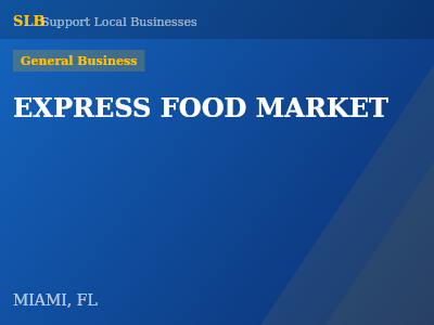 EXPRESS FOOD MARKET — General Business in MIAMI, FL