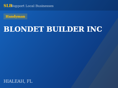 BLONDET BUILDER INC — Handyman in HIALEAH, FL
