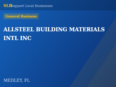 ALLSTEEL BUILDING MATERIALS INTL INC — General Business in MEDLEY, FL