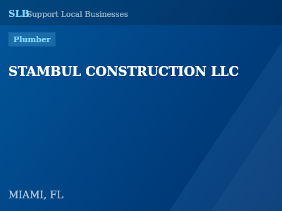 STAMBUL CONSTRUCTION LLC — Plumber in MIAMI, FL