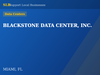 BLACKSTONE DATA CENTER, INC. — Data Centers in MIAMI, FL