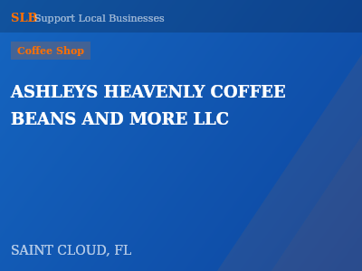 ASHLEYS HEAVENLY COFFEE BEANS AND MORE LLC — Coffee Shop in SAINT CLOUD, FL
