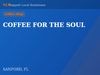 COFFEE FOR THE SOUL — Coffee Shop in SANFORD, FL