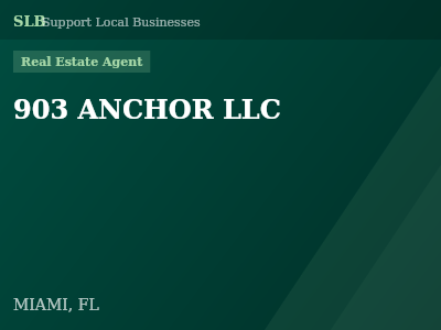 903 ANCHOR LLC — Real Estate Agent in MIAMI, FL