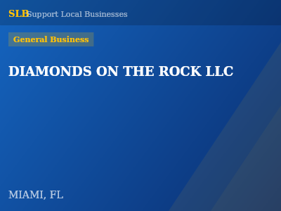 DIAMONDS ON THE ROCK LLC — General Business in MIAMI, FL