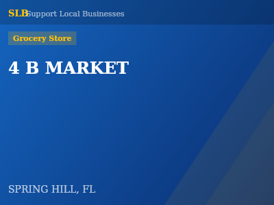 4 B MARKET — Grocery Store in SPRING HILL, FL