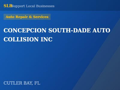 CONCEPCION SOUTH-DADE AUTO COLLISION INC — Auto Repair & Services in CUTLER BAY, FL