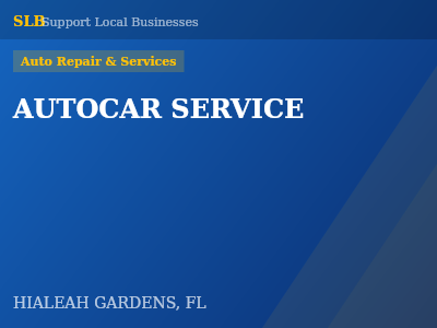 AUTOCAR SERVICE — Auto Repair & Services in HIALEAH GARDENS, FL