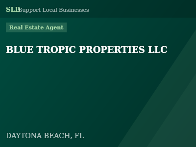 BLUE TROPIC PROPERTIES LLC — Real Estate Agent in DAYTONA BEACH, FL