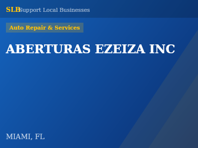 ABERTURAS EZEIZA INC — Auto Repair & Services in MIAMI, FL