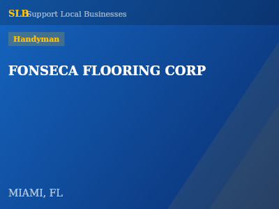 FONSECA FLOORING CORP — Handyman in MIAMI, FL