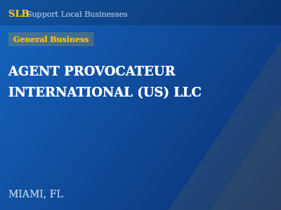 AGENT PROVOCATEUR INTERNATIONAL (US) LLC — General Business in MIAMI, FL