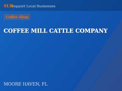 COFFEE MILL CATTLE COMPANY — Coffee Shop in MOORE HAVEN, FL