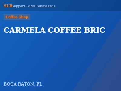 CARMELA COFFEE BRIC — Coffee Shop in BOCA RATON, FL