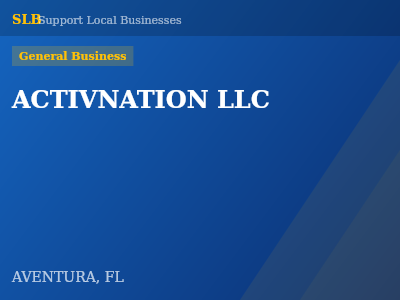 ACTIVNATION LLC — General Business in AVENTURA, FL