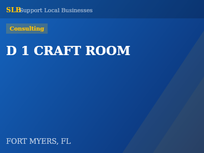 D 1 CRAFT ROOM — Consulting in FORT MYERS, FL
