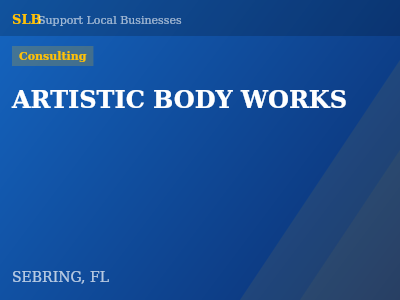 ARTISTIC BODY WORKS — Consulting in SEBRING, FL