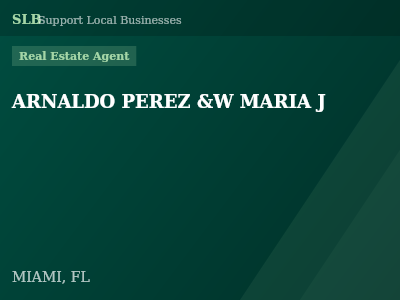 ARNALDO PEREZ &W MARIA J — Real Estate Agent in MIAMI, FL