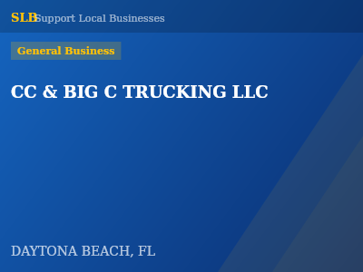 CC & BIG C TRUCKING LLC — General Business in DAYTONA BEACH, FL