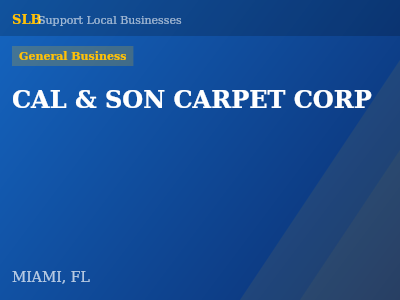CAL & SON CARPET CORP — General Business in MIAMI, FL