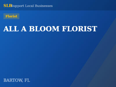 ALL A BLOOM FLORIST — Florist in BARTOW, FL