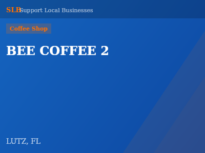 BEE COFFEE 2 — Coffee Shop in LUTZ, FL