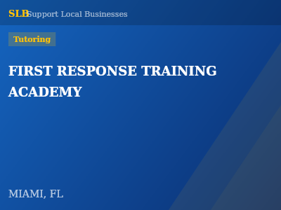 FIRST RESPONSE TRAINING ACADEMY — Tutoring in MIAMI, FL