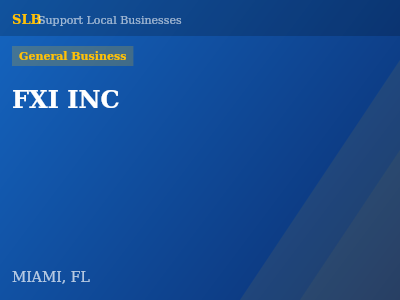 FXI INC — General Business in MIAMI, FL