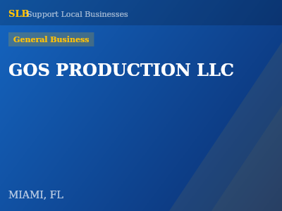 GOS PRODUCTION LLC — General Business in MIAMI, FL