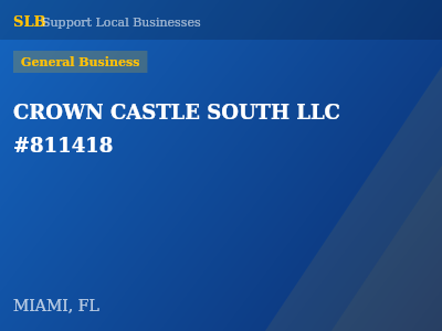 CROWN CASTLE SOUTH LLC #811418 — General Business in MIAMI, FL