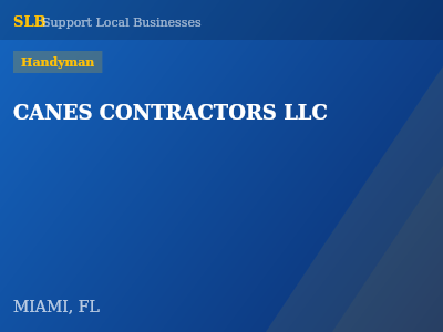 CANES CONTRACTORS LLC — Handyman in MIAMI, FL