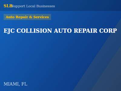 EJC COLLISION AUTO REPAIR CORP — Auto Repair & Services in MIAMI, FL