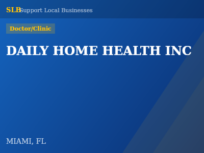 DAILY HOME HEALTH INC — Doctor/Clinic in MIAMI, FL